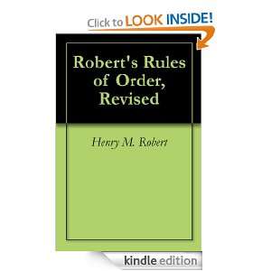 Roberts Rules of Order, Revised Henry M. Robert  Kindle 