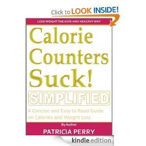 Calorie Counters Suck Simplified A Concise and Easy to Read Guide on 