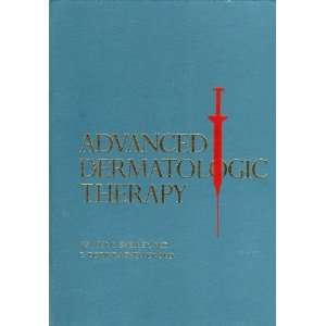  Advanced Dermatologic Therapy (9780721611938) Walter B 