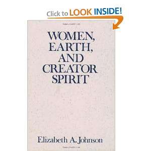  Women, Earth, and Creator Spirit (Madeleva Lecture in 