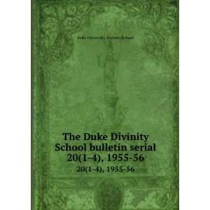  The Duke Divinity School bulletin serial. 20(1 4), 1955 56 
