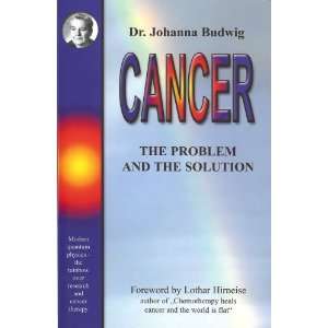  Cancer   The Problem and the Solution [Perfect Paperback 
