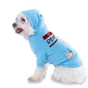 HELLO my name is REID Hooded (Hoody) T Shirt with pocket for your Dog 
