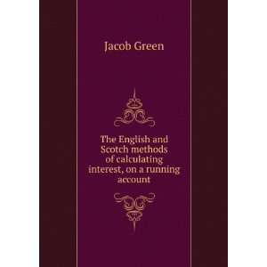   of calculating interest, on a running account Jacob Green Books