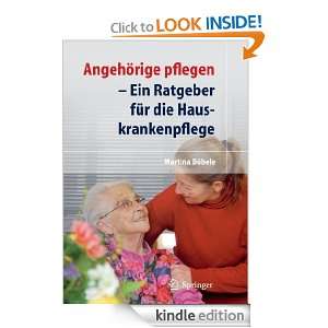 Angehörige pflegen Ein Ratgeber für die Hauskrankenpflege (German 