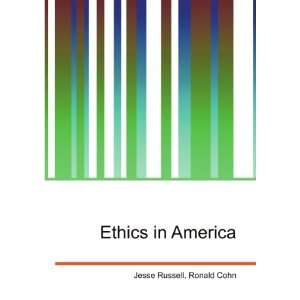  Ethics in America Ronald Cohn Jesse Russell Books