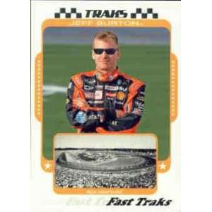  2007 Traks #91 Jeff Burton Fast Traks