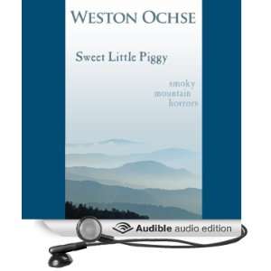  Sweet Little Piggy (Audible Audio Edition) Weston Ochse 