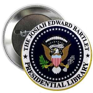  Bartlet Presidential Library Button Political 2.25 Button 