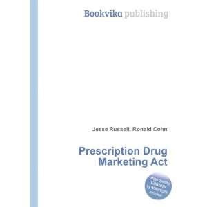  Prescription Drug Marketing Act Ronald Cohn Jesse Russell Books