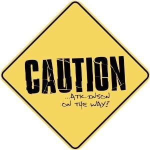  CAUTION  ATKINSON ON THE WAY  CROSSING SIGN