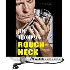  Roughneck (Audible Audio Edition) Jim Thompson, Bob 
