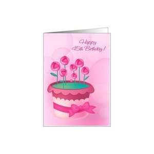  Happy 45 Birthday.Floral Card: Toys & Games