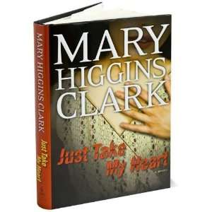  Hardcovera novelJust Take My Hear by Higgins Clark 