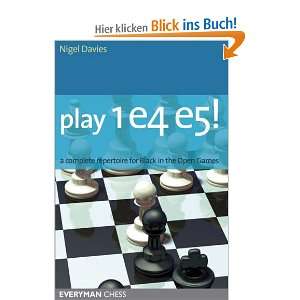 1e4 e5 A Complete Repertiore for Black in the Open Games A Complete 