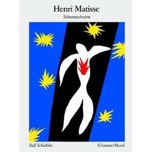 Henri Matisse. Scherenschnitte  Ralf Schiebler Bücher