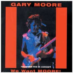 We Want Moore Remastered Gary Moore  Musik