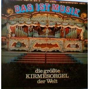 Das ist Musik   Die größte Kirmesorgel der Welt 1975 [Vinyl LP] S*R 