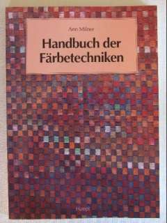 Handbuch der Färbetechniken  Ann Milner Bücher
