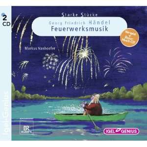 Starke Stücke 05. Georg Friedrich Händel. Feuerwerksmusik  