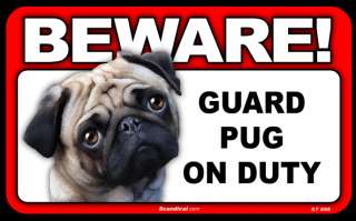 Sign Beware Guard Pug on Duty  