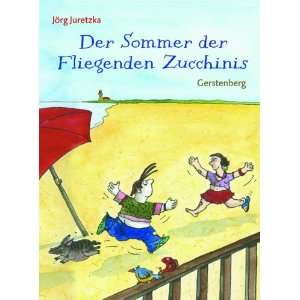 Der Sommer der Fliegenden Zucchinis: .de: Jörg Juretzka, Papan 