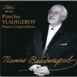 Pancho Vladigerov.Piano Compositions: Dessislava Shtereva, Chomakova 