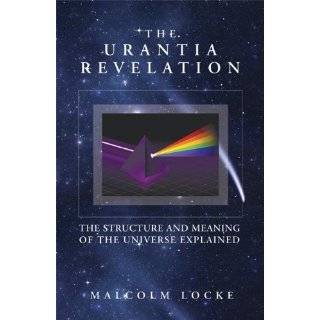 The Urantia Revelation The Structure and Meaning of the Universe 