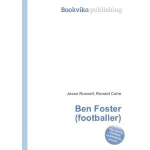  Ben Foster (footballer) Ronald Cohn Jesse Russell Books