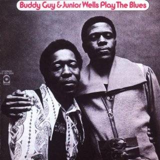 Buddy Guy & Junior Wells Plays The Blues (US Release) by Buddy Guy 