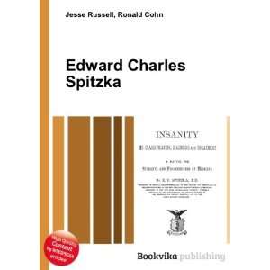  Edward Charles Spitzka Ronald Cohn Jesse Russell Books