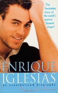 Enrique Iglesias: An Unauthorized Biography by Leah Furman (Mass 