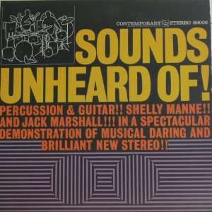  SOUNDS UNHEARD OF Shelly Manne, Jack Marshall Music