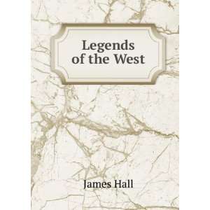  Legends of the West James Hall Books