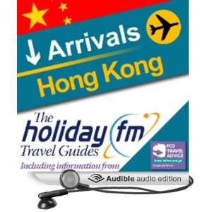  Hong Kong Holiday FM Travel Guides (Audible Audio Edition 