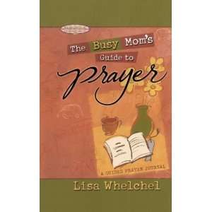   Prayer Journal (Motherhood Club) [Paperback]: Lisa Whelchel: Books