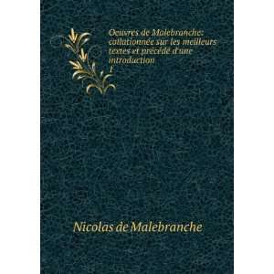   prÃ©cÃ©dÃ© dune introduction. 1 Nicolas de Malebranche Books