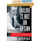 Failure Is Not an Option Mission Control From Mercury to Apollo 13 