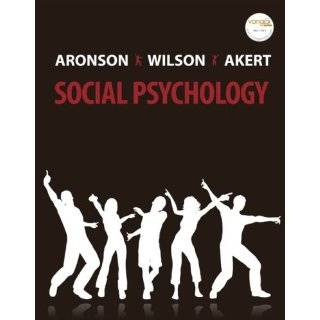 Social Psychology The Heart and the Mind by Elliot Aronson, Timothy D 