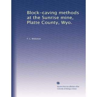  Block caving methods at the Sunrise mine, Platte County 